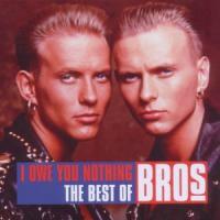 Bros - I Owe You Nothing: Best Of