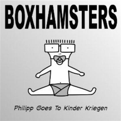 Boxhamsters - Philipp Goes To Kinder Kriegen