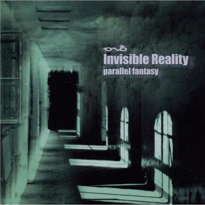 Invisible Reality - Parallel Fantasy