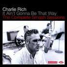 Charlie Rich - It Aint Gonna Be That Way