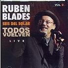 Ruben Blades - Todos Vuelven: Live 2