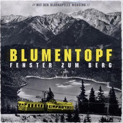 Blumentopf - Das Fenster Zum Berg