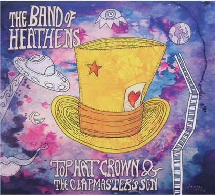 Band Of Heathens - Top Hat Crown & The Clapmaster