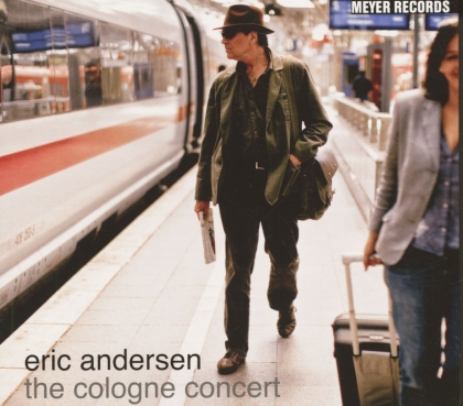 Eric Andersen - Cologne Concert