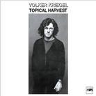 Volker Kriegel - Topical Harvest