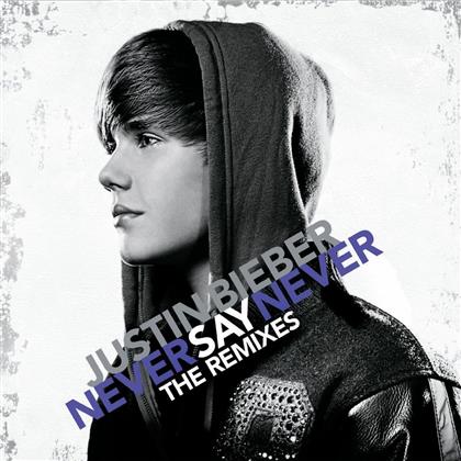 Justin Bieber - Never Say Never - Remixes