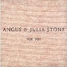 Stone Angus & Julia - For You - Australian Press (3 CD)