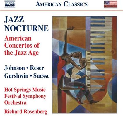 Rosenberg Richard /Hot Springs Music Fso & Johnson / Yamekraw / Reser / Gershwin - American Concertos Of The Jazz Age