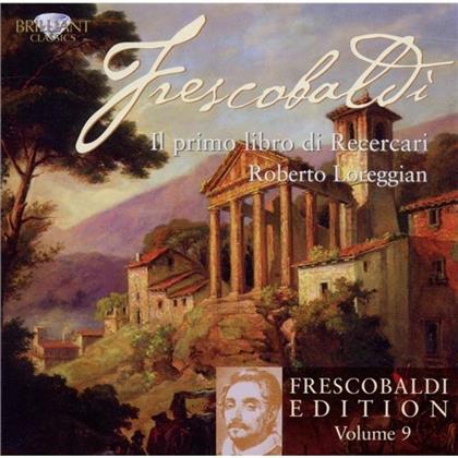 Roberto Loreggian & Girolamo Frescobaldi (1583-1643) - Edition Vol 9 - Primo Libro Di Recercari