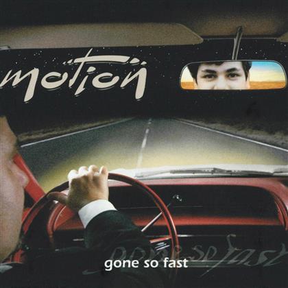 Motion - Gone So Fast