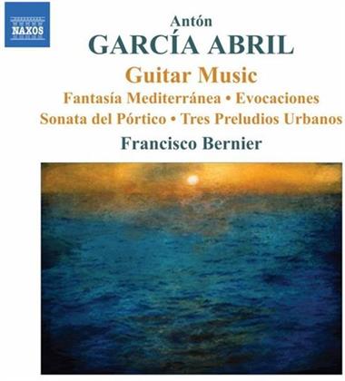 Francisco Bernier & Anton Garcia Abril - Gitarrenwerke