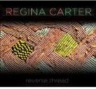 Regina Carter - Reverse Thread + 1 Bonustrack