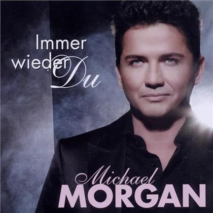 Michael Morgan - Immer Wieder Du