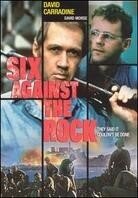 Six against the rock (1987)