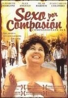 Sexo por Compasion - Sex out of Compassion (2000)