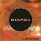 Skybombers - Black Carousel