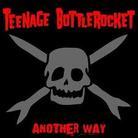 Teenage Bottlerocket - Another Way (Deluxe Edition)