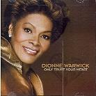 Dionne Warwick - Only Trust Your Heart