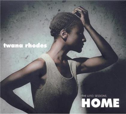 Twana Rhodes - Home - The U.F.O. Sessions