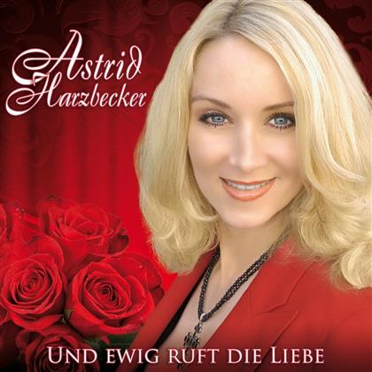 Astrid Harzbecker - Und Ewig Ruft Die Liebe