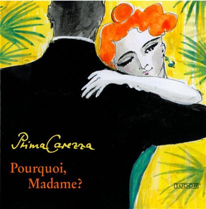 Prima Carezza & Georges Boulanger - Pourquoi, Madame?