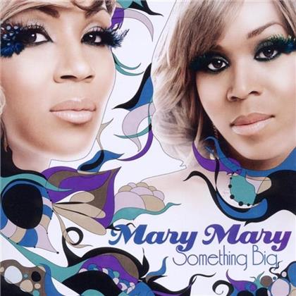 Mary Mary - Something Big