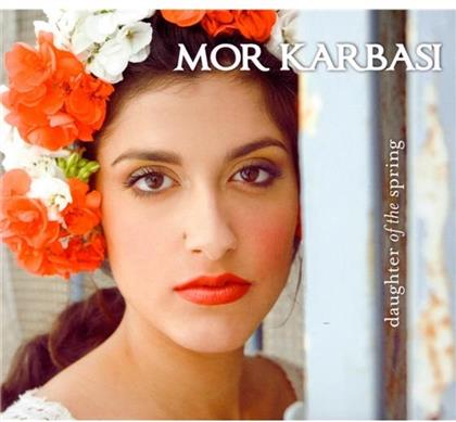 Mor Karbasi - Daughter Of The Spring