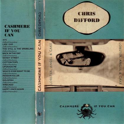 Chris Difford - Cashmere If You Can