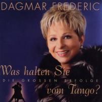 Dagmar Frederic - Was Halten Sie Vom Tango