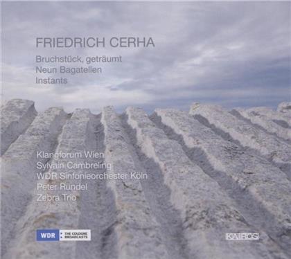 Klangforum Wien & Friedrich Cerha - Bruchstück / Geträumt / Neun Bagatellen