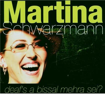 Martina Schwarzmann - Deaf's A Bissal Mehra Sei (2 CDs)