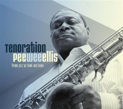 Pee Wee Ellis - Tenoration (Digipack, 2 CDs)