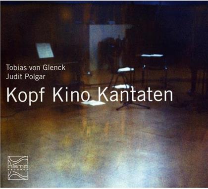 Polgar Judith & Glenck Tobias Von - Kopf Kino Kantaten (2 CDs)