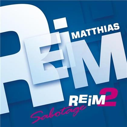 Matthias Reim - Reim 2 Sabotage (2 CDs)