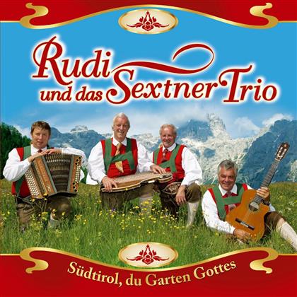 Rudi Und Das Sextner Trio - Südtirol, Du Garten Gottes