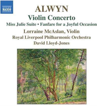 Mcaslan Lorraine / Lloyd-Jopnes David & William Alwyn (1905-1985) - Violin Concerto / Suite Miss Julie