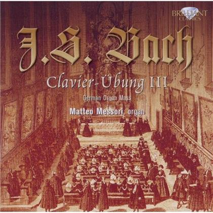 Matteo Messori & Johann Sebastian Bach (1685-1750) - Klavierübung 3 (2 CDs)
