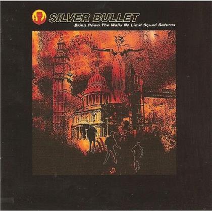 Silver Bullet - Bring Down The Walls No Limit Squad