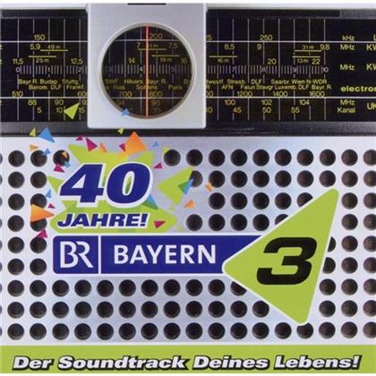 Bayern 3 - Various - 40 Jahre - Der Soundtrack Deines Lebens! (2 CDs)