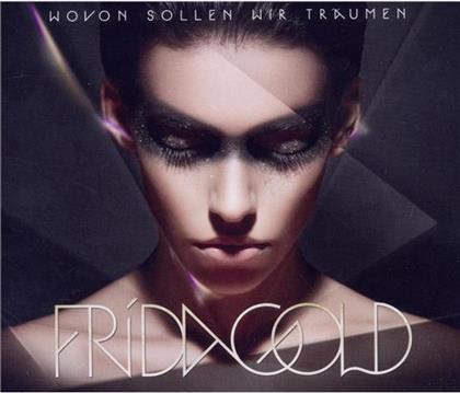 Frida Gold - Wovon Sollen Wir Träumen