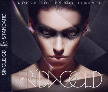 Frida Gold - Wovon Sollen Wir Träumen (2Track)