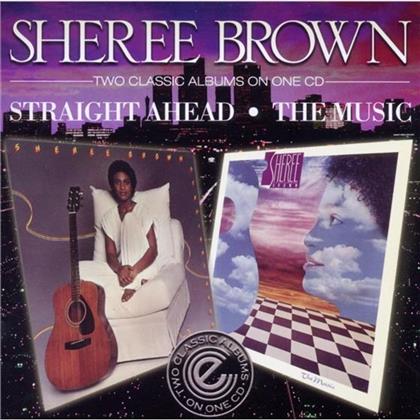 Sheree Brown - Straight Ahead/The Music