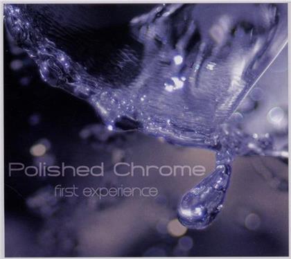 Polished Chrome - First Experience