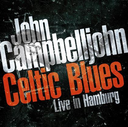 John Campbelljohn - Celtic Blues - Live In Hamburg