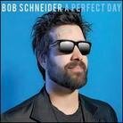 Bob Schneider - Perfect Day