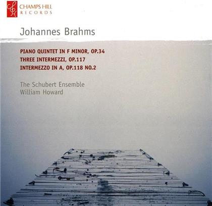 Howard William / The Schubert Ensemble & Johannes Brahms (1833-1897) - Piano Quintet/ 3 Intermezzi/ I