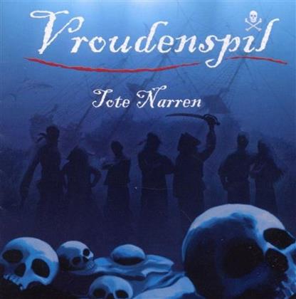 Vroudenspil - Tote Narren