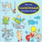 Guschti Brösmeli - Zum Grööle Und Lache Witz Vom