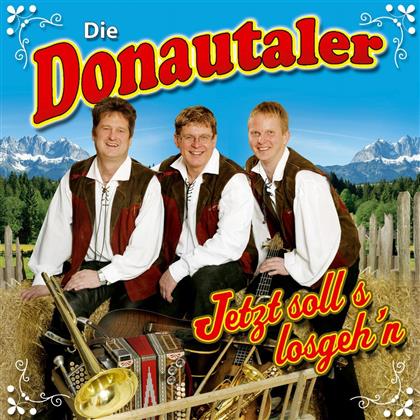 Die Donautaler - Jetzt Solls Losgehn