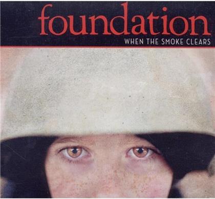 Foundation - When The Smoke Clears